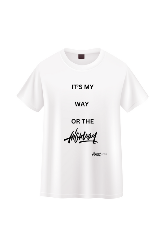 It's My Way OR The HighWay T-Shirt