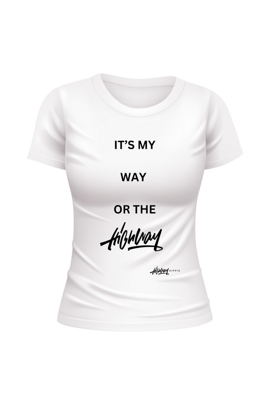 It's My Way OR The HighWay T-Shirt